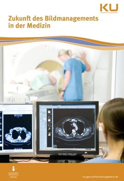 Zukunft des Bildmanagements in der Medizin: VISUS Symposiumsband Medicine
