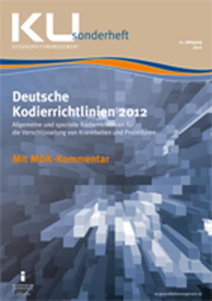Deutsche Kodierrichtlinien mit MDK-Kommentierung 2012: KU Sonderheft Medicine