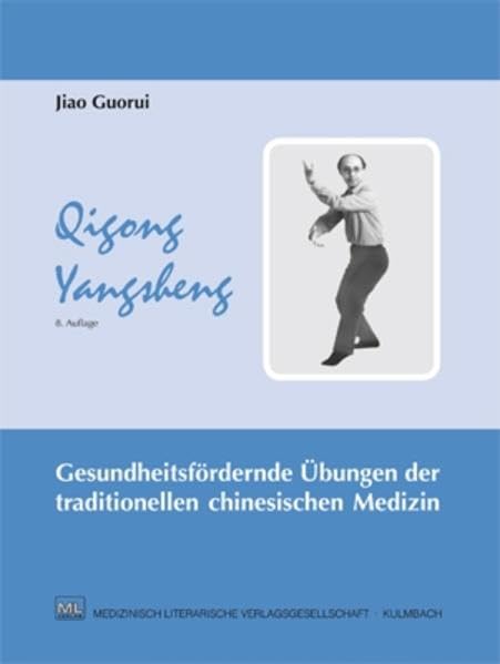 Qigong Yangsheng: Gesundheitsfördernde Übungen der traditionellen chinesischen Medizin Health, Nutrition & Fitness