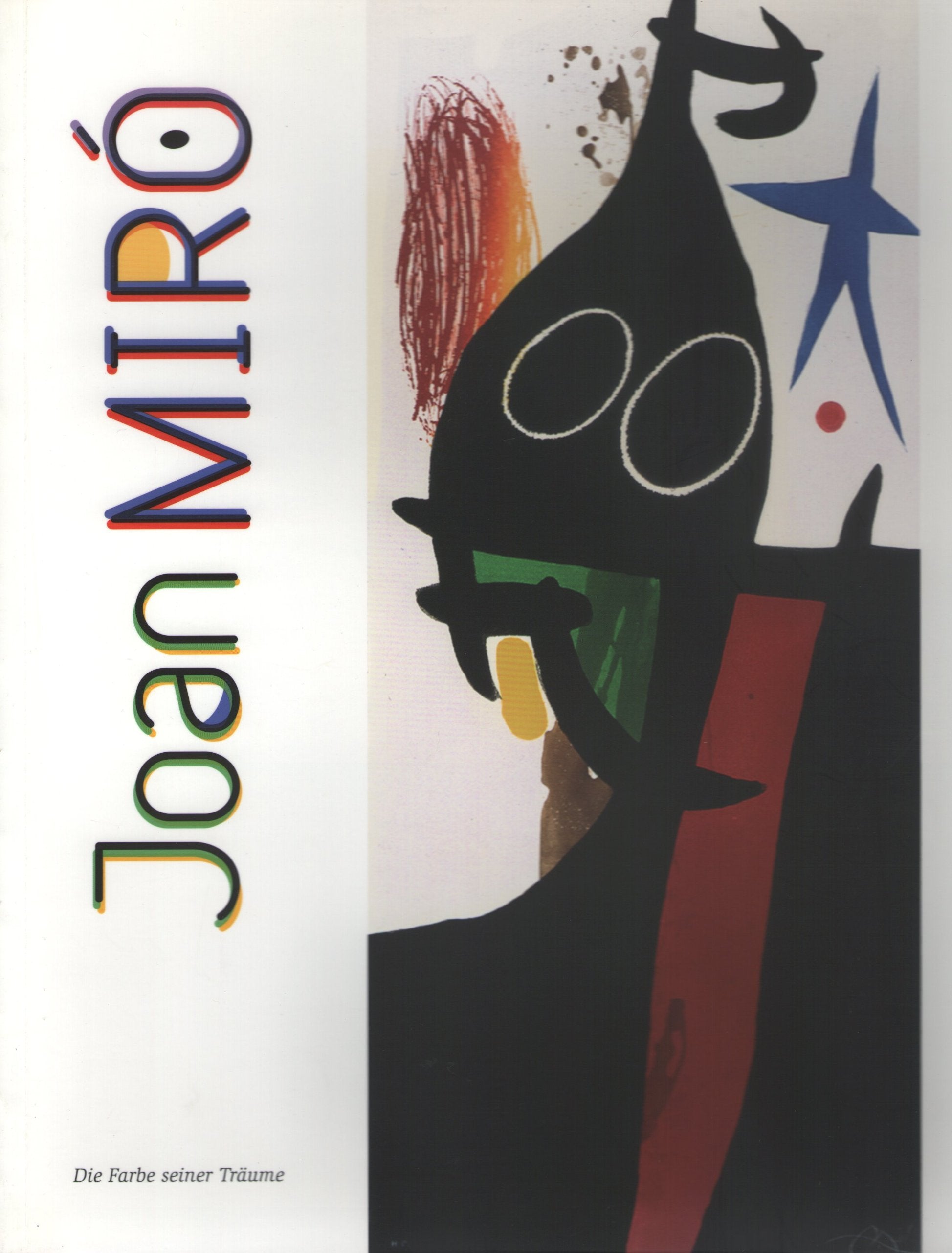 Joan Miró. Die Farbe seiner Träume. Books