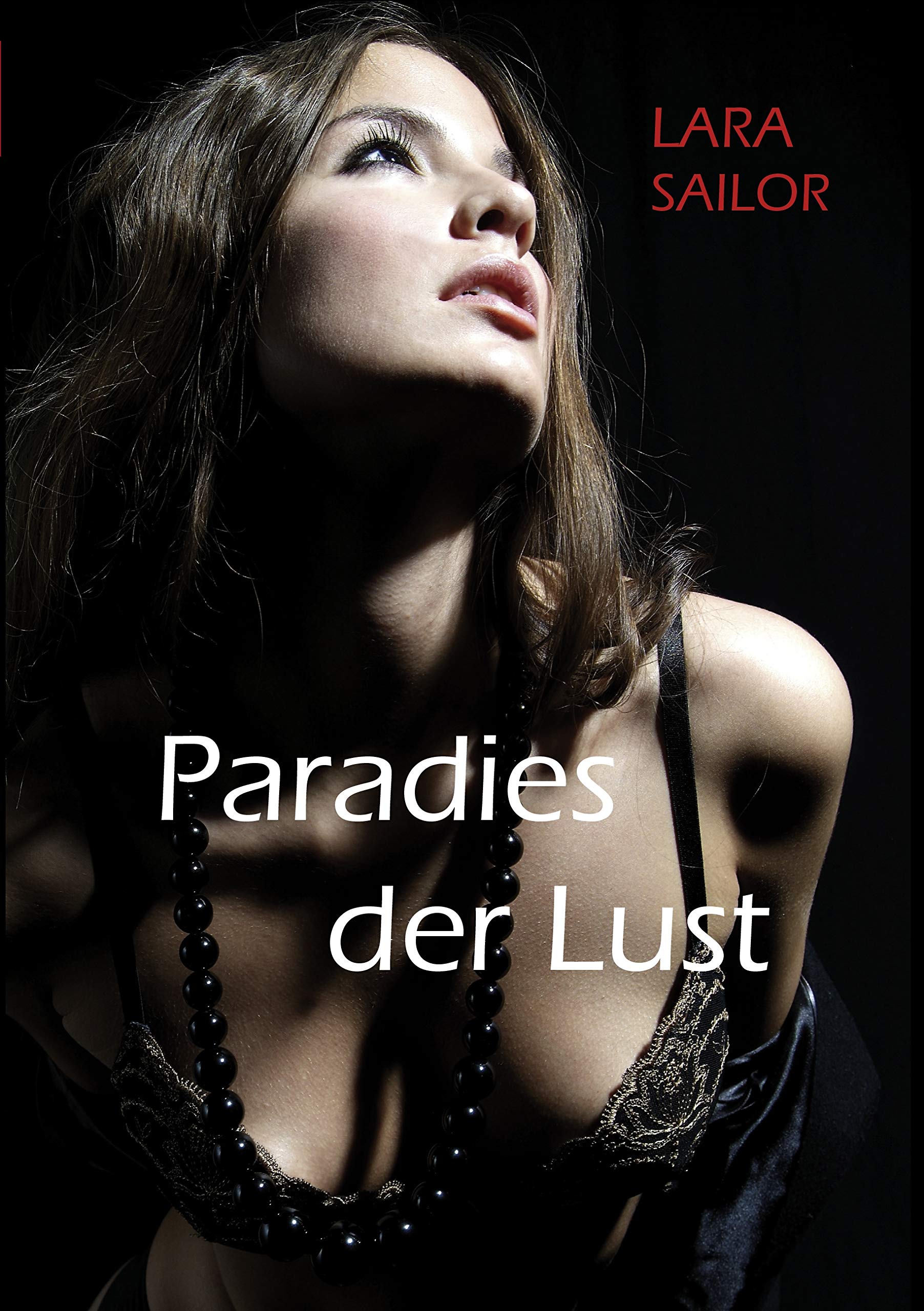 Paradies der Lust: Erotischer Roman Contemporary literature