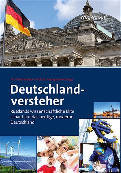 Deutschlandversteher: Russlands wissenschaftliche Elite schaut auf das heutige, moderne Deutschland Business, Finance & Career
