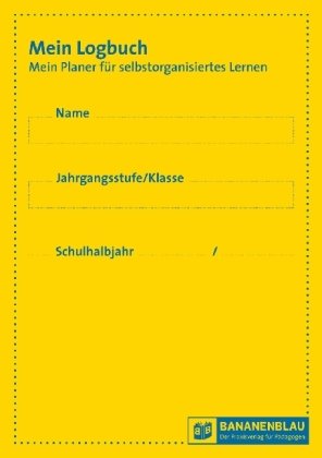 Mein Logbuch: Mein Planer für selbstorganisiertes Lernen Books