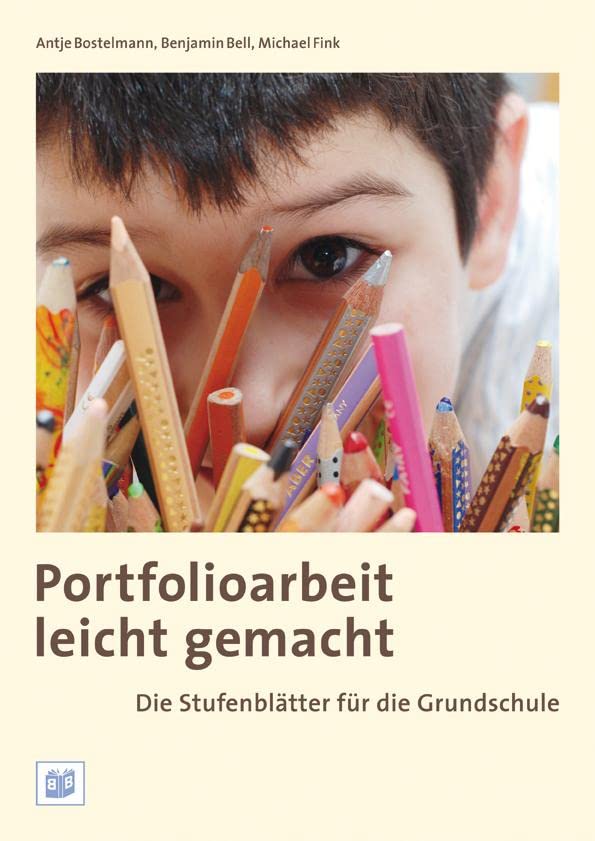 Portfolioarbeit leicht gemacht: Die Stufenblätter für die Grundschule Education & Training
