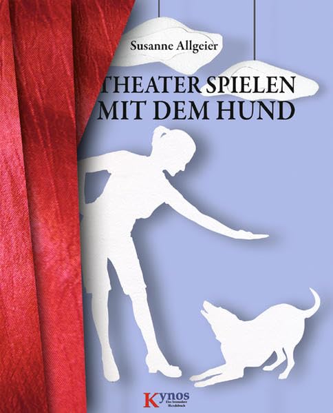 Theater spielen mit dem Hund (Das besondere Hundebuch) Film, Art & Culture