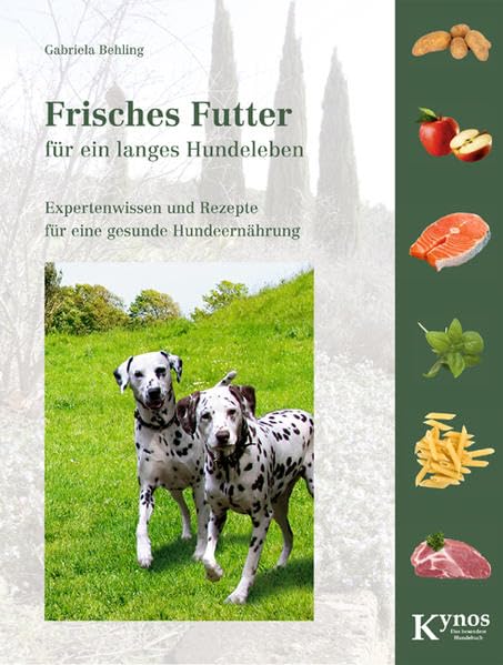 Frisches Futter für ein langes Hundeleben: Expertenwissen und Rezepte für eine gesunde Hundeernährung (Das besondere Hundebuch) Pets
