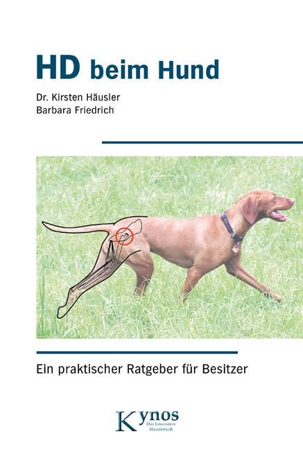 HD beim Hund: Ein praktischer Ratgeber für Besitzer (Das besondere Hundebuch) Pets