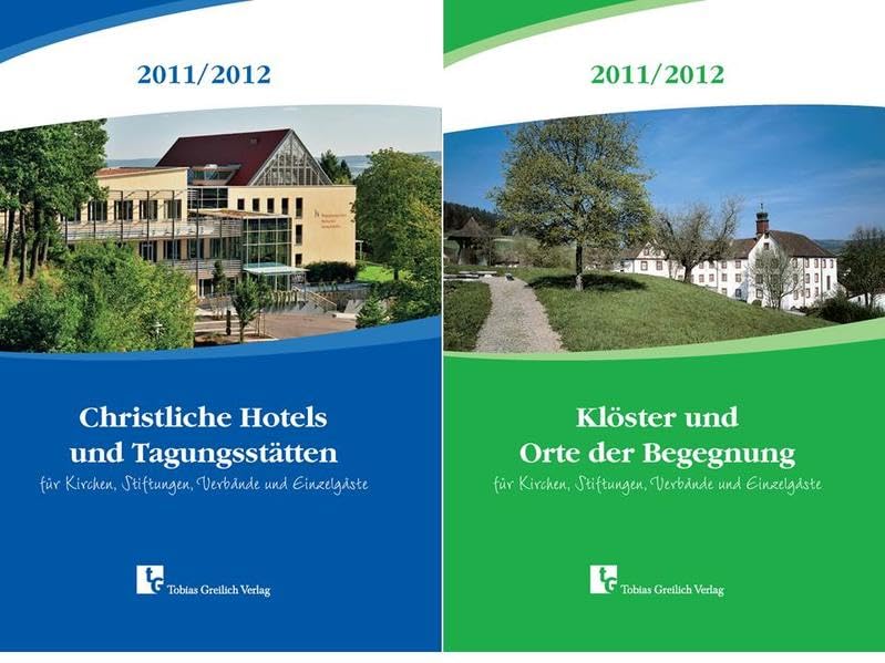 Christliche Hotels und Tagungsstätten mit Wendetitel Klöster und Orte der Begegnung 2011/2012: für Kirchen, Stiftungen, Verbände und Einzelgäste Leisure, Home & Garden