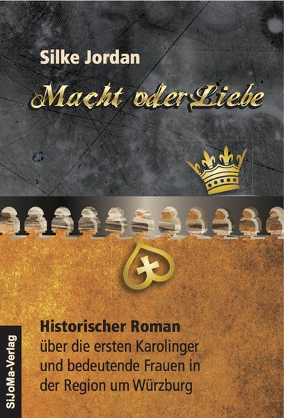 Macht oder Liebe: Die ersten Karolinger und bedeutende Frauen in der Region um Würzburg Historical Fiction