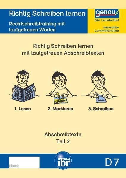 D7 - Richtig Lesen und Schreiben lernen: Rechtschreibtraining mit lautgetreuen Wörtern, Abschreibtexte Teil 2 (Lesen und Schreiben lernen!: Fördermaterial für den erfolgreichen Schriftspracherwerb.) Education & Training