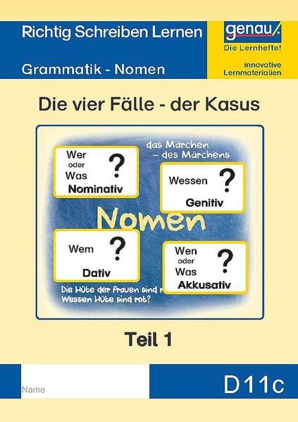 D11c - Grammatik - Nomen, Die vier Fälle - der Kasus Teil 1: Intensives Erlernen und Vertiefen der vier Fälle - der Kasus Social Sciences