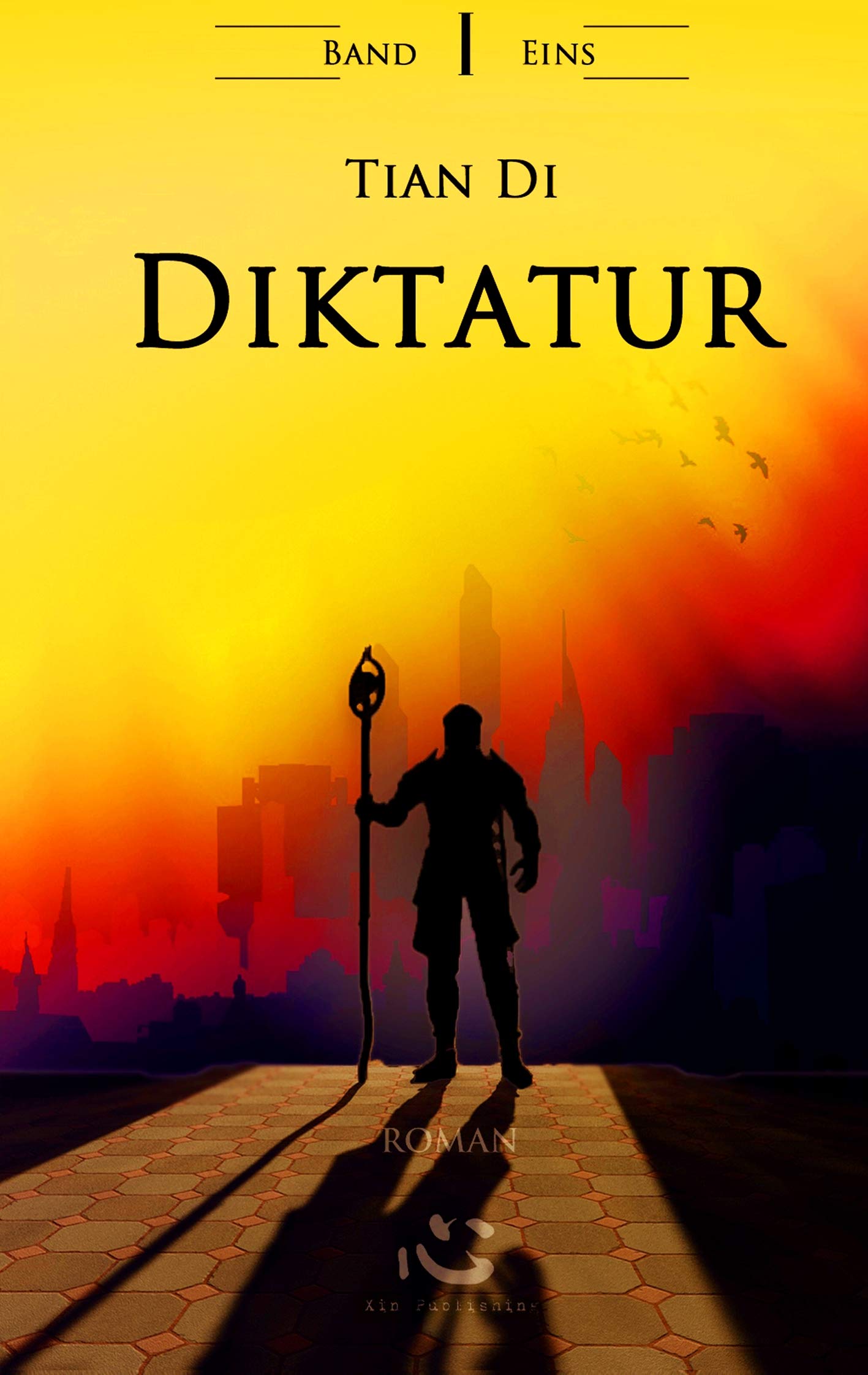DIktatur. Band I.: Reisende. Buch Drei. Historical Fiction