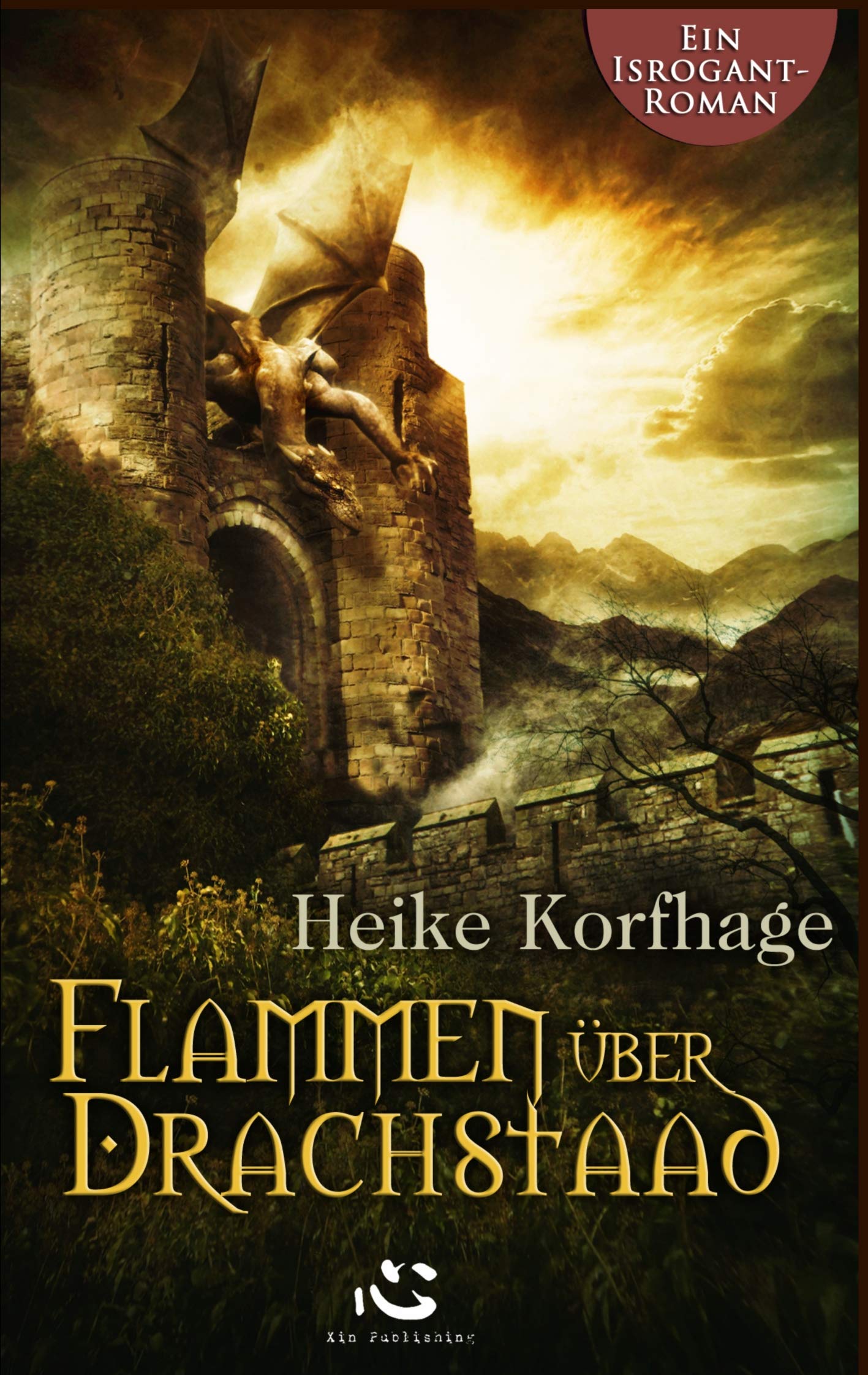 Flammen über Drachstaad: Ein Isrogant-Roman Contemporary literature