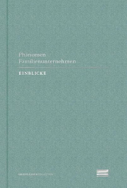 Phänomen Familienunternehmen: Einblicke Art & Literature