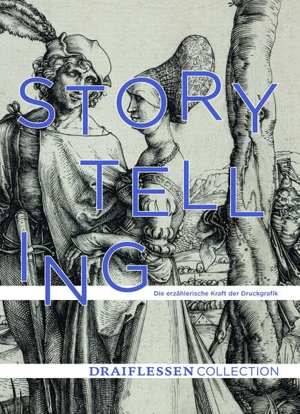STORYTELLING: Die erzählerische Kraft der Druckgrafik Film, Art & Culture