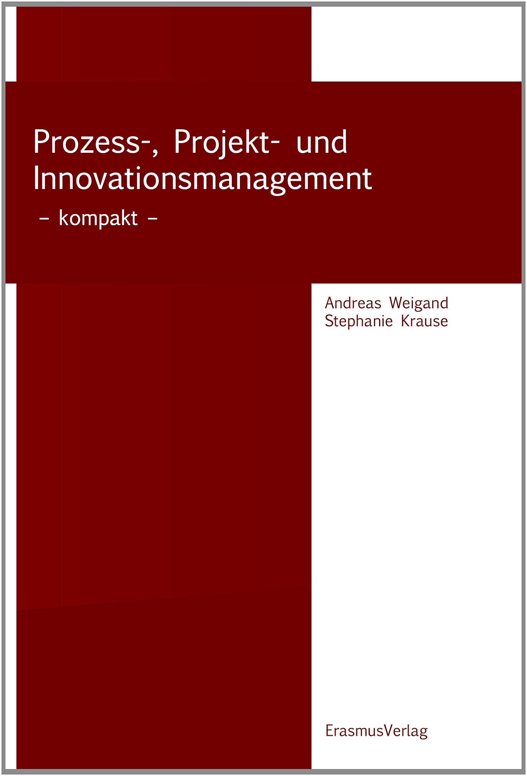 Prozess-, Projekt- und Innovationsmanagement - kompakt - book