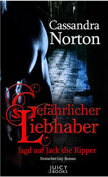 Gefährlicher Liebhaber - Jagd auf Jack the Ripper: Erotischer Gay-Roman Contemporary literature