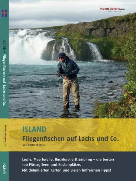 Island - Fliegenfischen auf Lachs & Co.: Lachs, Meerforelle, Bachforelle & Saibling - die besten 100 Flüsse, Seen und Küstenplätze. Leisure, Home & Garden