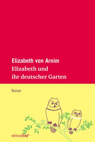 Elizabeth und ihr deutscher Garten Classics
