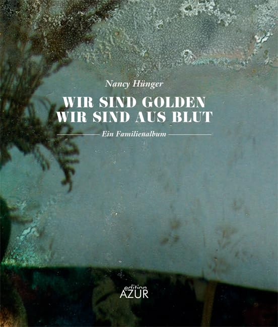 Wir sind golden, wir sind aus Blut Contemporary literature