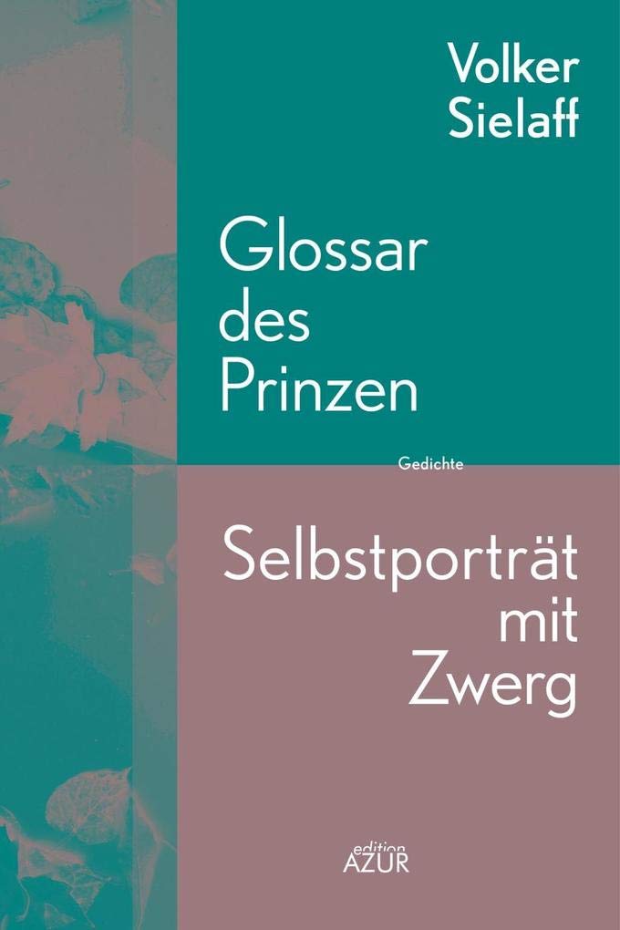 Glossar des Prinzen / Selbstporträt mit Zwerg: Gedichte Poetry