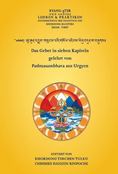 Das Gebet in sieben Kapiteln: gelehrt von Padmasambhava aus Urgyen (edition khordong) Partnership & Love