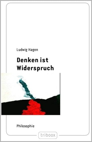 Denken ist Widerspruch Philosophy