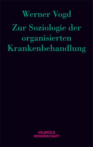 Zur Soziologie der organisierten Krankenbehandlung Law