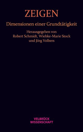 Zeigen: Dimensionen einer Grundtätigkeit Philosophy Books