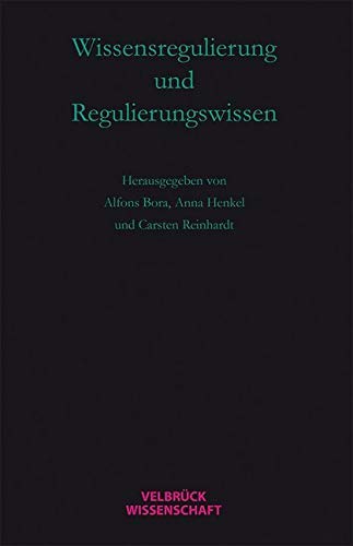 Wissensregulierung und Regulierungswissen Law