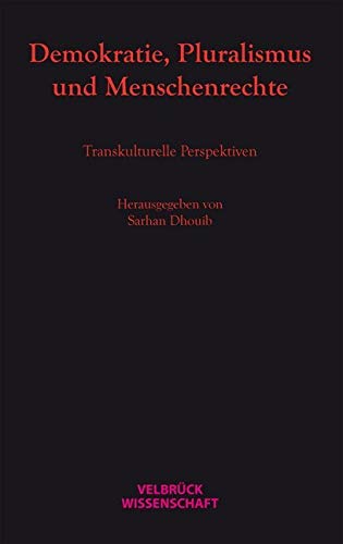 Demokratie, Pluralismus und Menschenrechte: Transkulturelle Perspektiven Law