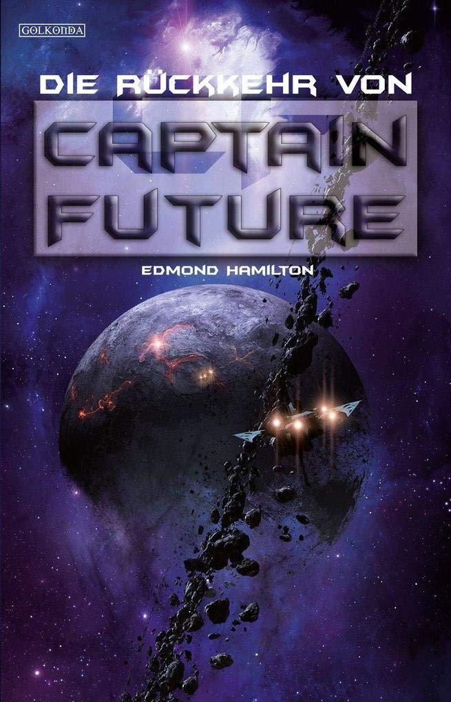 Captain Future 21: Die Rückkehr von Captain Future: Erzählungen. Deutsche Erstausgabe Contemporary literature