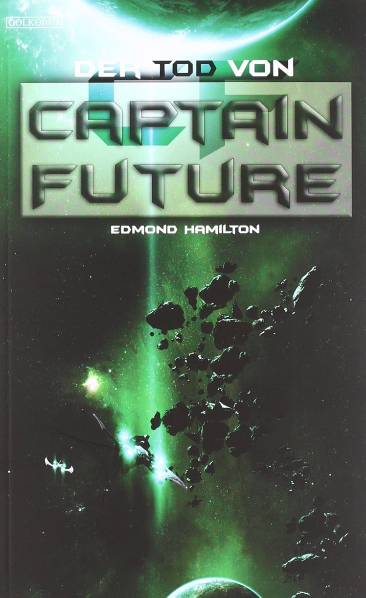 Captain Future 22: Der Tod von Captain Future: Deutsche Erstausgabe Contemporary literature
