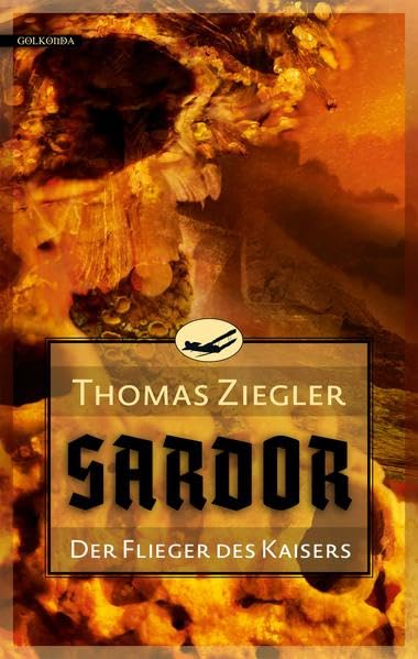 Sardor 1: Der Flieger des Kaisers Historical Fiction