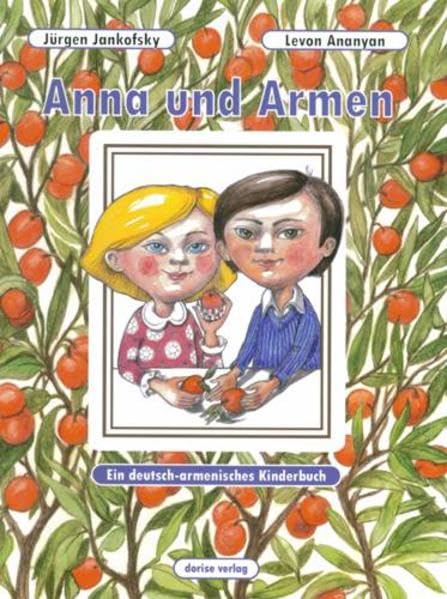 Anna und Armen: Ein deutsch-armenisches Kinderbuch Children's books