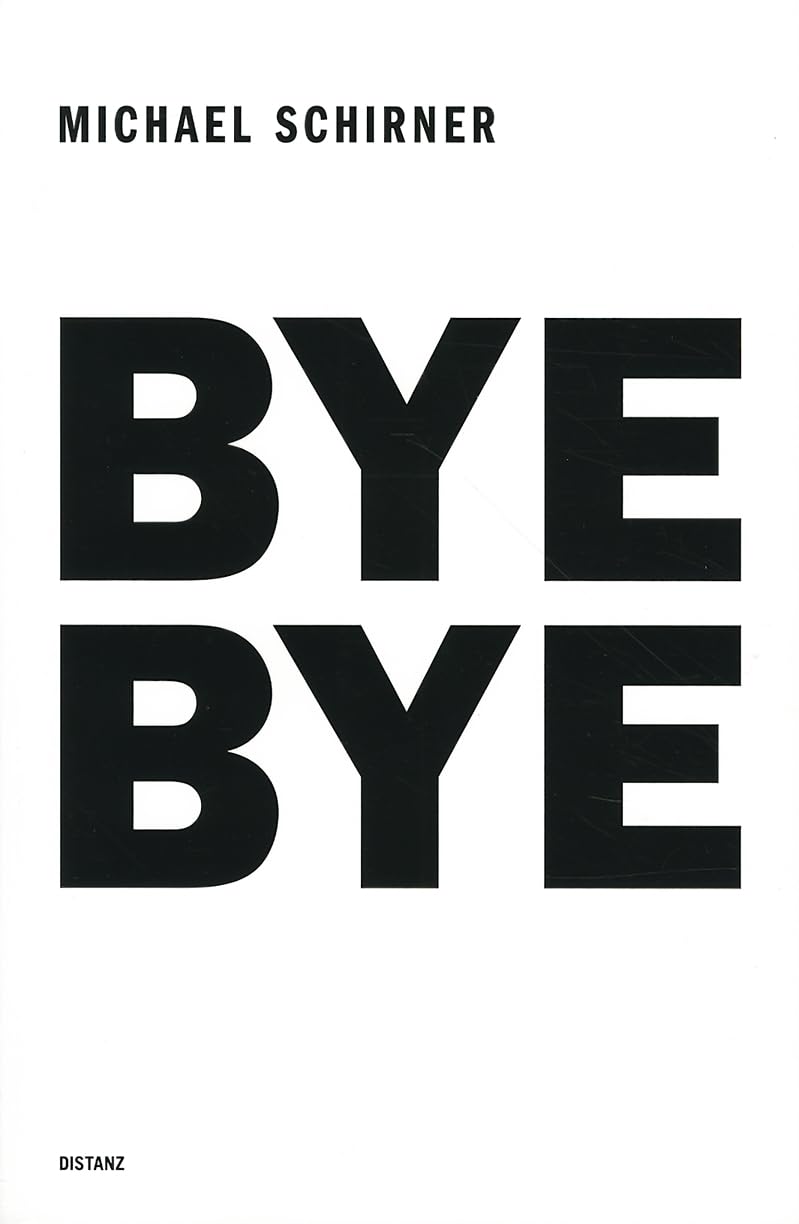 Michael Schirner: Bye Bye: Eine Medien-Kunst-Aktion im Haus der Photographie in den Hamburger Deichtorhallen und in der Galerie Crone, Berlin, 2010 Film, Art & Culture