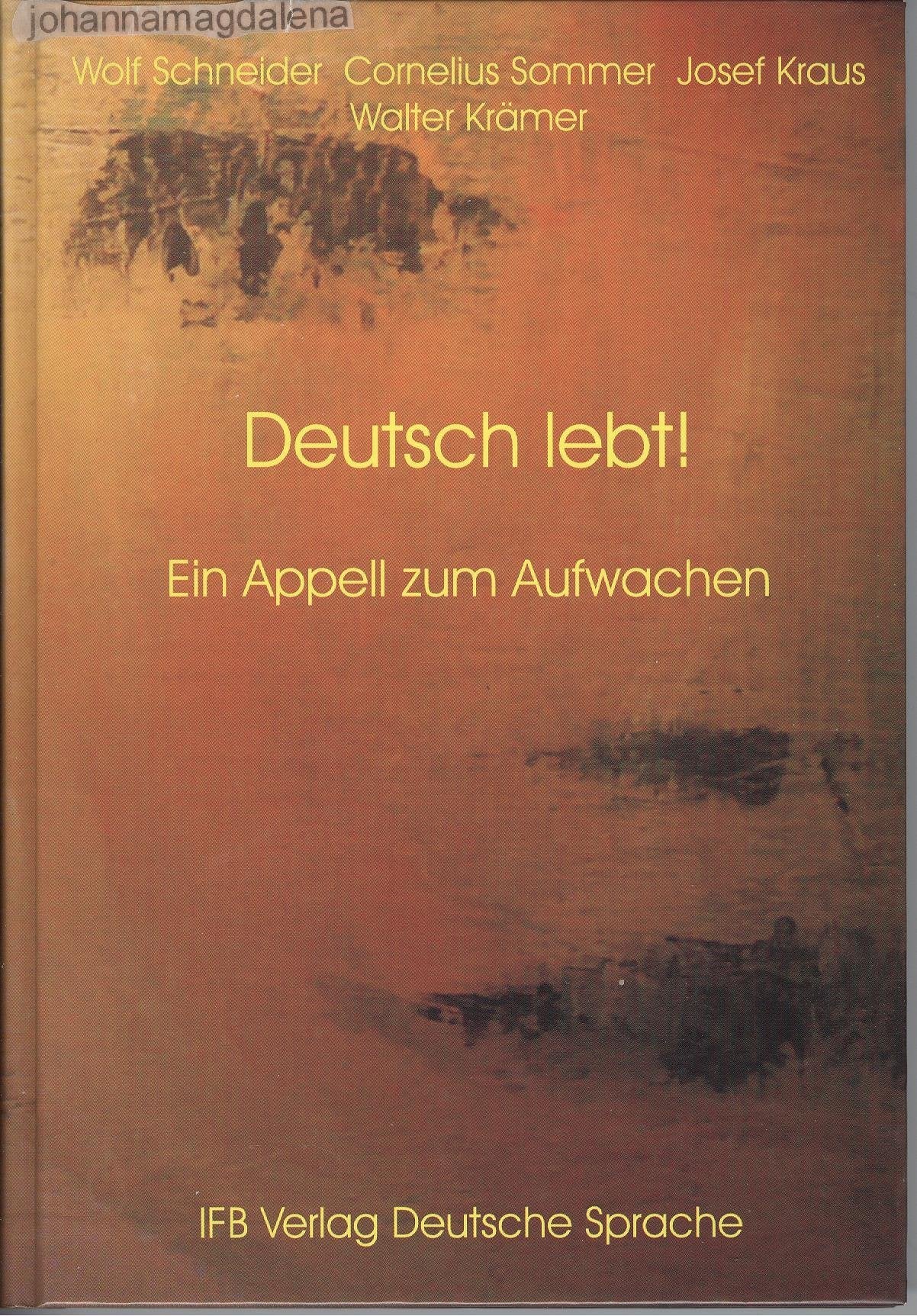 Deutsch lebt!: Ein Appell zum Aufwachen Philosophy