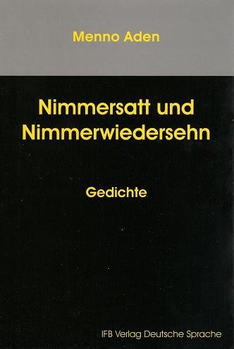 Nimmersatt und Nimmerwiedersehn: Gedichte Poetry