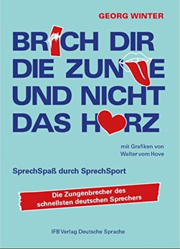 Brich Dir die Zunge  und nicht das Herz Books