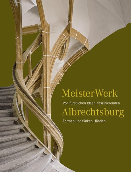 MeisterWerk Albrechtsburg: Von fürstlichen Ideen, faszinierenden Formen und flinken Händen Architecture