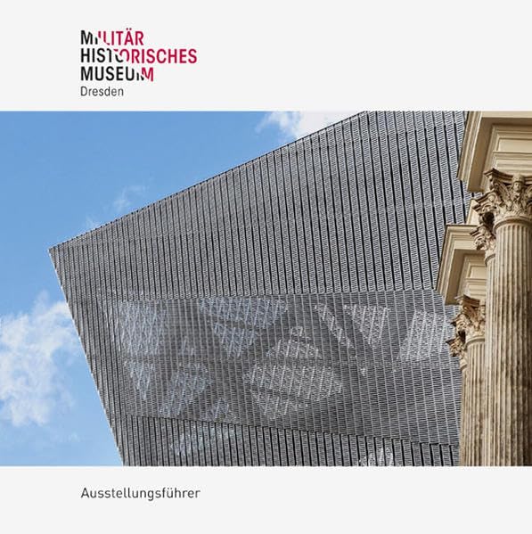 Das Militärhistorische Museum der Bundeswehr: Ausstellungsführer Film, Art & Culture