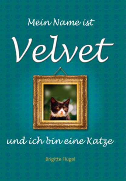 Mein Name ist Velvet und ich bin eine Katze Parents & Children