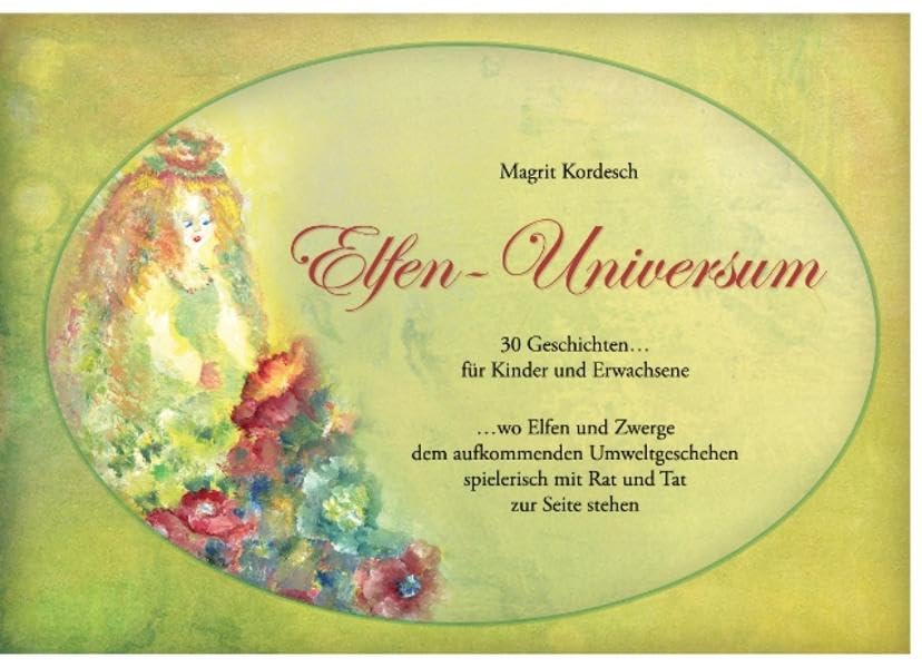 Elfen-Universum: 30 Geschichten für Kinder und Erwachsene Fairy Tales & Legends