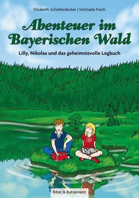 Abenteuer im Bayerischen Wald - Lilly, Nikolas und das geheimnisvolle Logbuch Novels & Short Stories