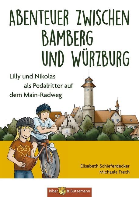 Abenteuer zwischen Bamberg und Würzburg - Lilly und Nikolas als Pedalritter auf dem Main-Radweg Leisure, Home & Garden Books