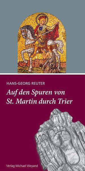 Auf den Spuren von St. Martin durch Trier Leisure, Home & Garden