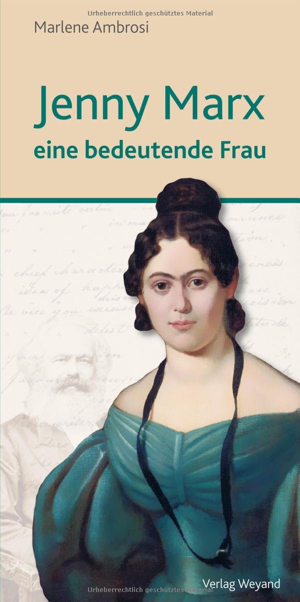 Jenny Marx: eine bedeutende Frau Memories