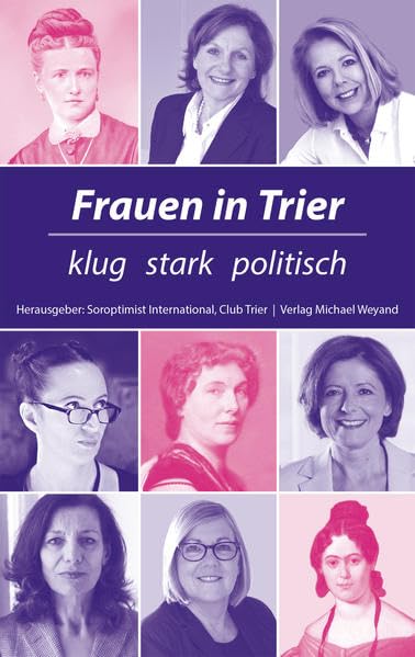 Frauen in Trier: klug stark politisch Essays & Short Stories