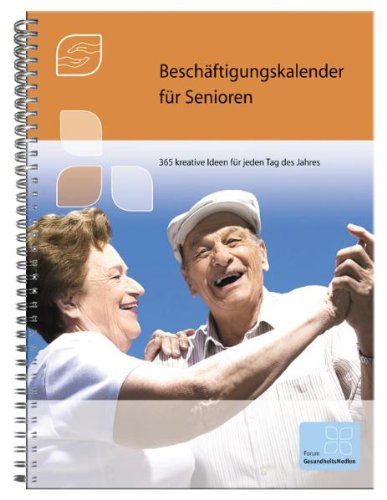 Beschäftigungskalender für Senioren: 365 Kreative Ideen für jeden Tag des Jahres Medicine