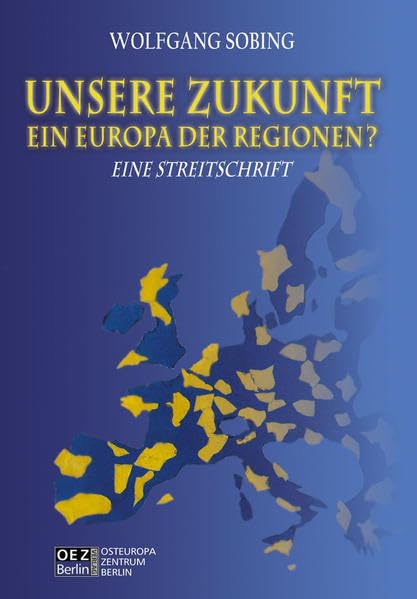 UNSERE ZUKUNFT - Das Europa der Regionen? Contemporary literature